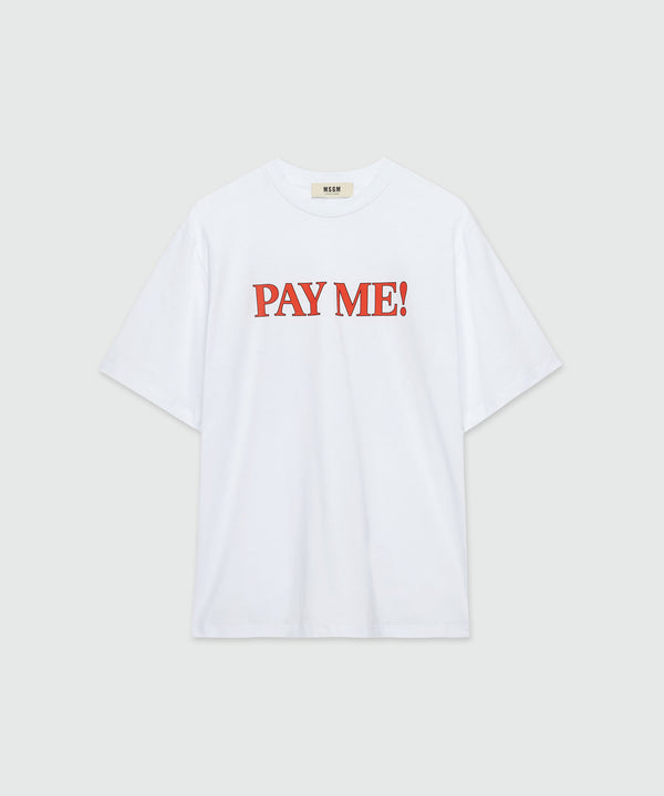 White organic cotton T-Shirt with "PAY ME!" quotes